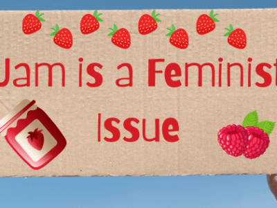 Jam is a Feminist&nbsp;Issue.